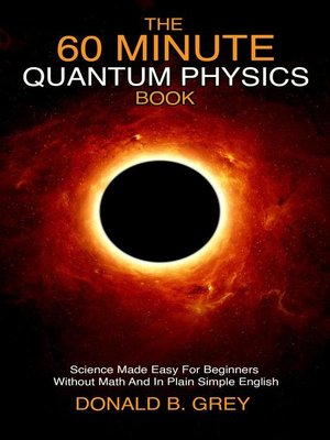 cover image of The 60 Minute Quantum Physics Book